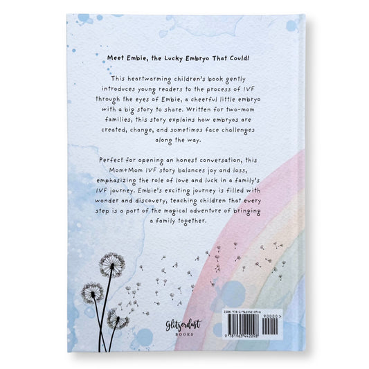 (Mom+Mom Hardcover) Embie, The Lucky Embryo That Could: A Mom+Mom IVF Story