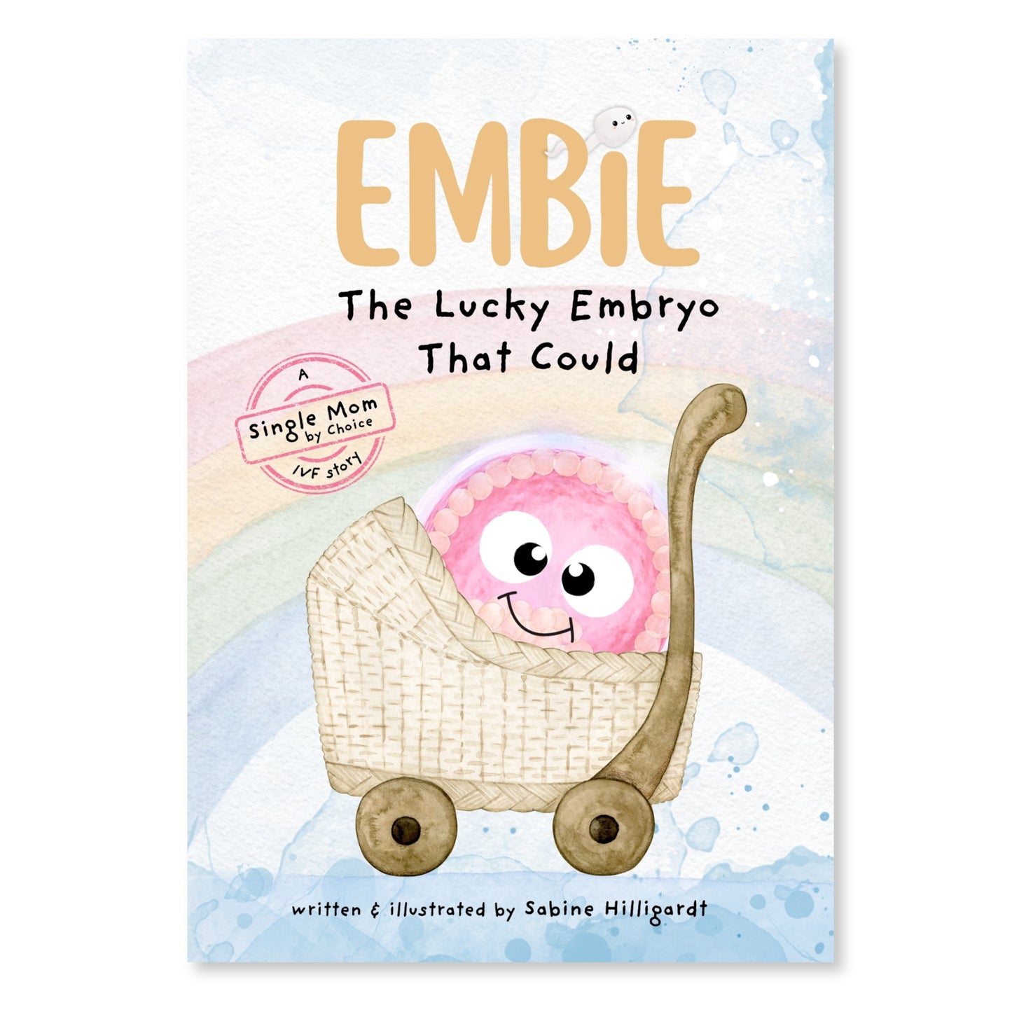 (Paperback) Embie, The Lucky Embryo That Could: A Single Mom by Choice IVF Story